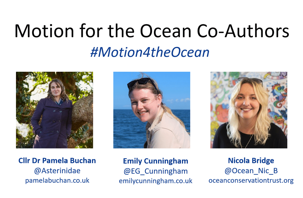 Motion for the Ocean Co-Authors – credit Cllr Dr Pamela Buchan, Emily Cunningham and Nicola Bridge